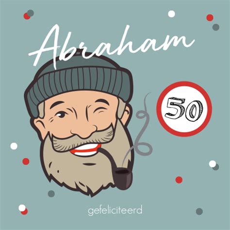 quotes 50 jaar man|Abraham 50 Jaar 